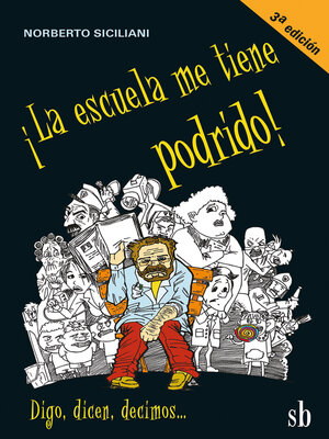 cover image of ¡La escuela me tiene podrido!